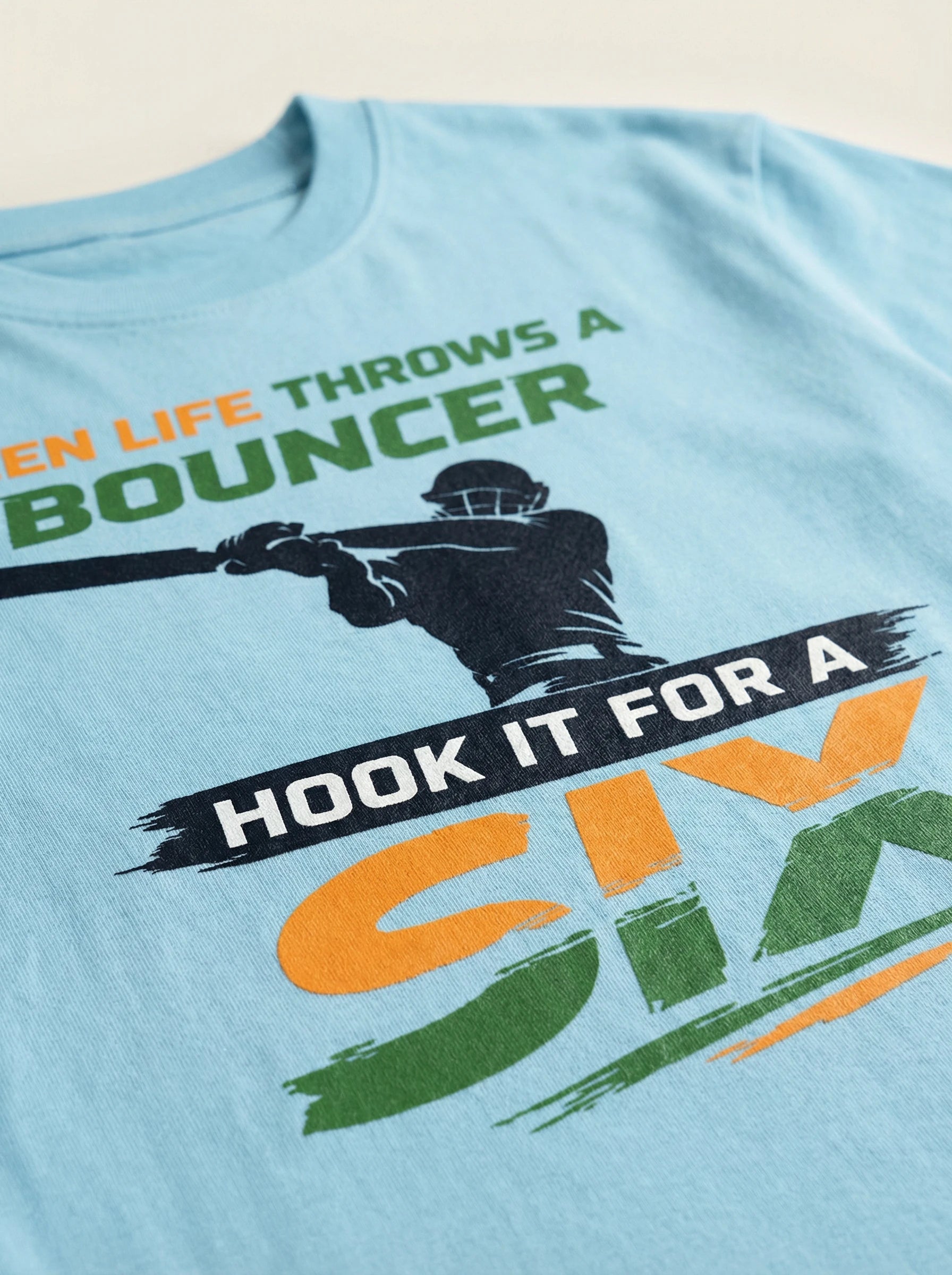 Hook It For A SIX Sky Blue T-Shirt